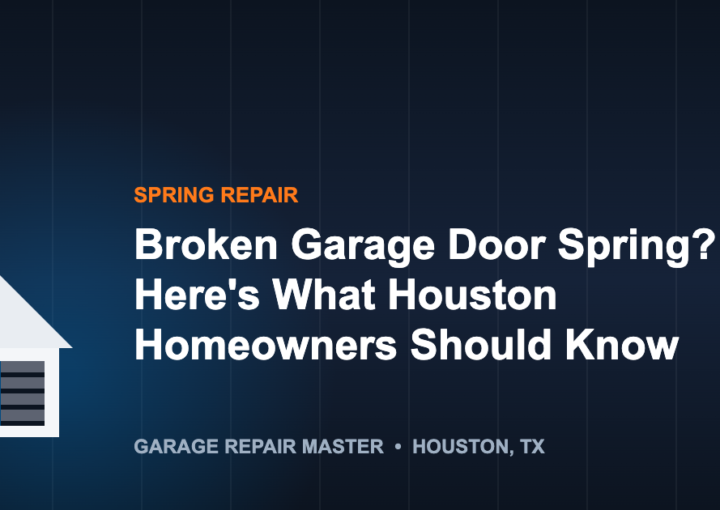 Broken Garage Door Spring? Here's What Houston Homeowners Should Know