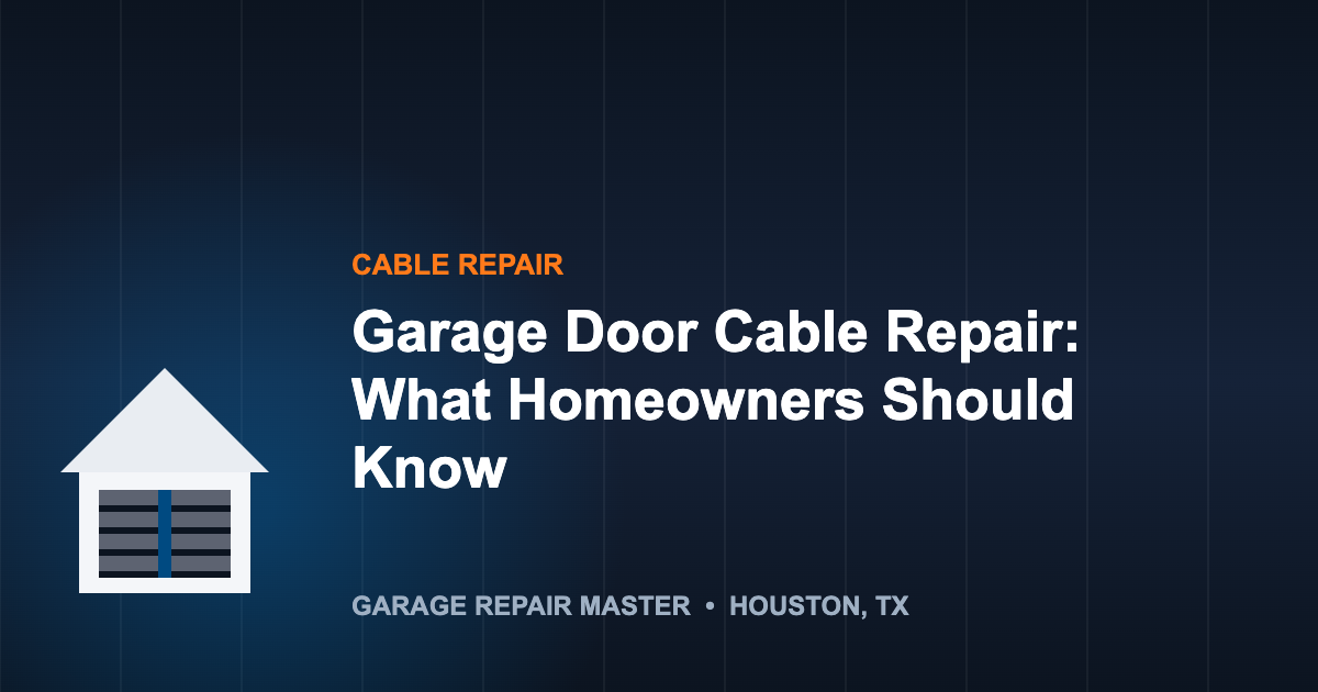 Garage Door Cable Repair: What Homeowners Should Know